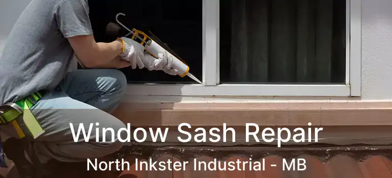  Window Sash Repair North Inkster Industrial - MB