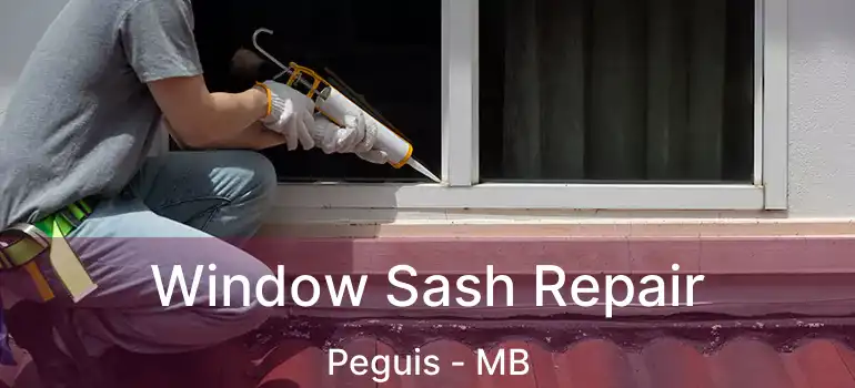  Window Sash Repair Peguis - MB