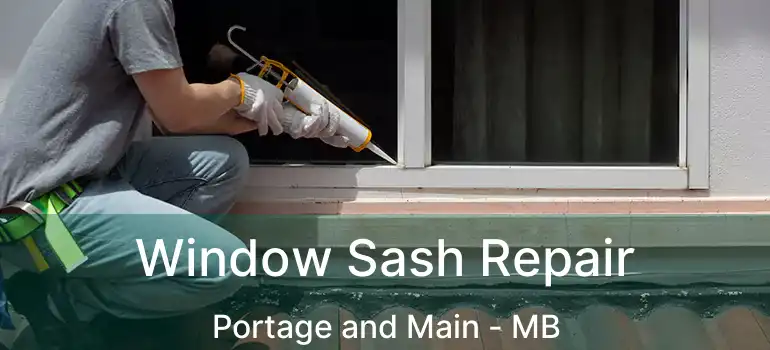  Window Sash Repair Portage and Main - MB