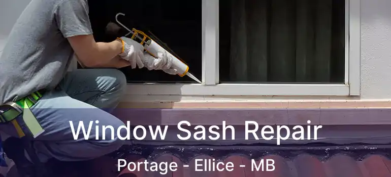  Window Sash Repair Portage - Ellice - MB