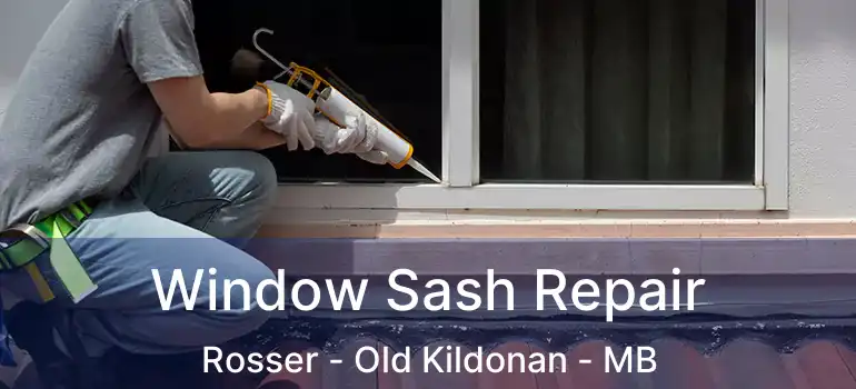  Window Sash Repair Rosser - Old Kildonan - MB