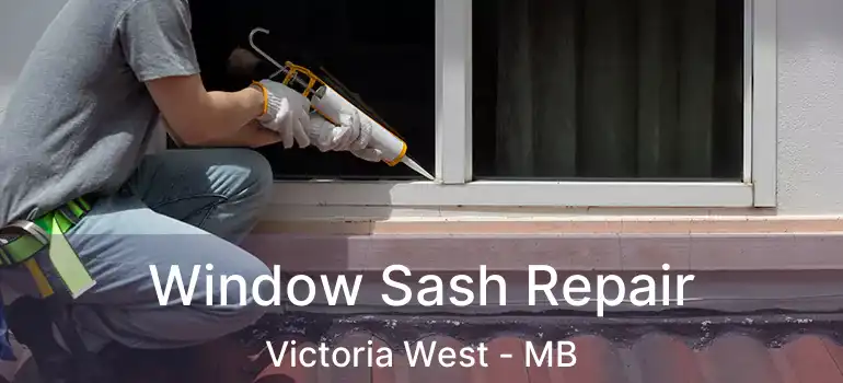  Window Sash Repair Victoria West - MB