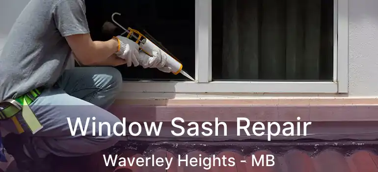  Window Sash Repair Waverley Heights - MB