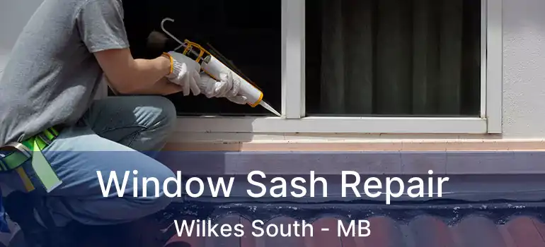  Window Sash Repair Wilkes South - MB