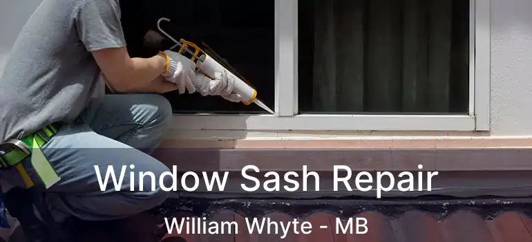  Window Sash Repair William Whyte - MB