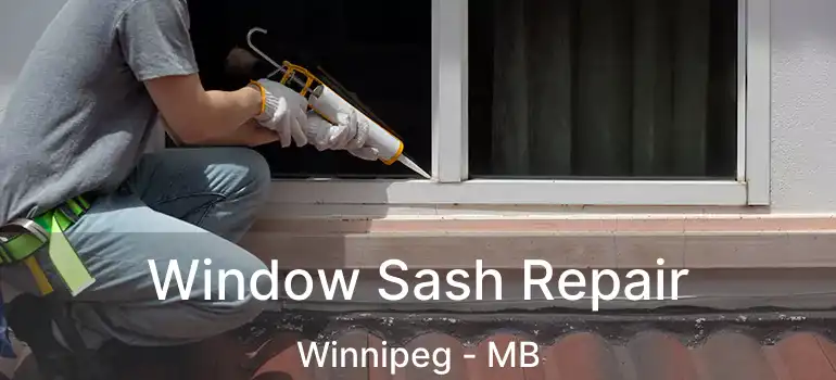  Window Sash Repair Winnipeg - MB
