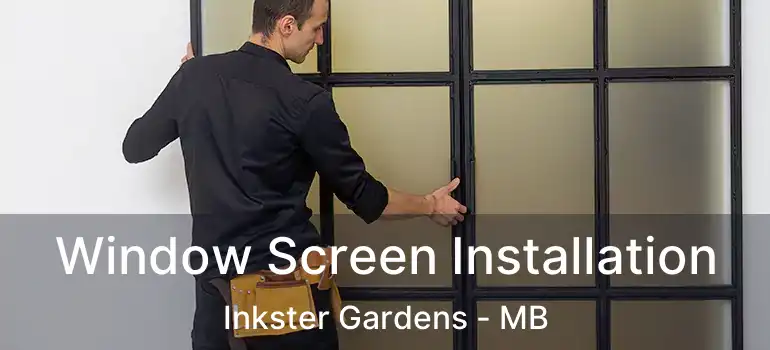  Window Screen Installation Inkster Gardens - MB