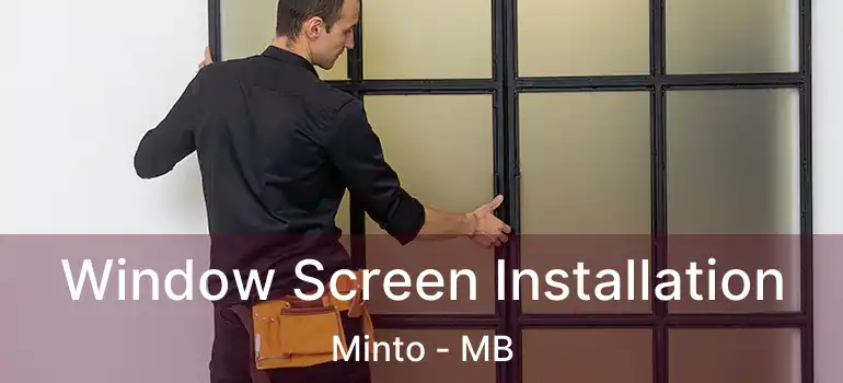  Window Screen Installation Minto - MB