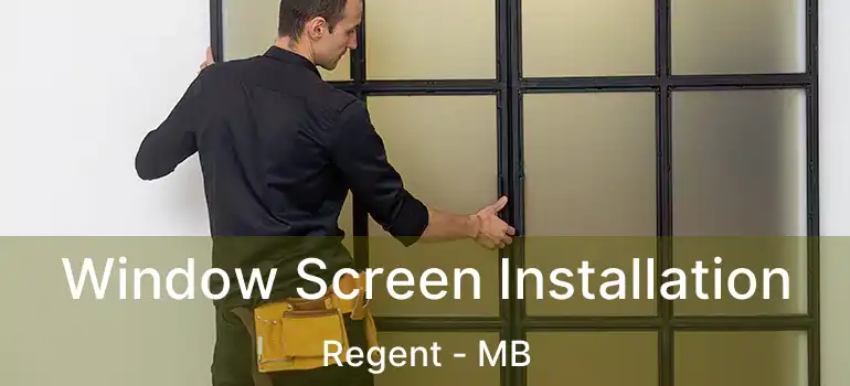  Window Screen Installation Regent - MB