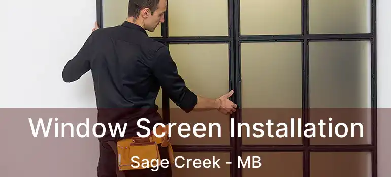  Window Screen Installation Sage Creek - MB