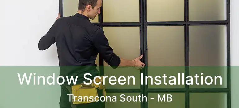  Window Screen Installation Transcona South - MB