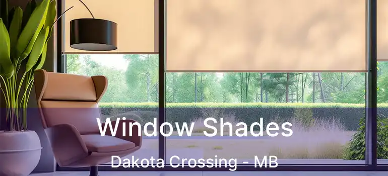  Window Shades Dakota Crossing - MB