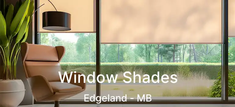  Window Shades Edgeland - MB