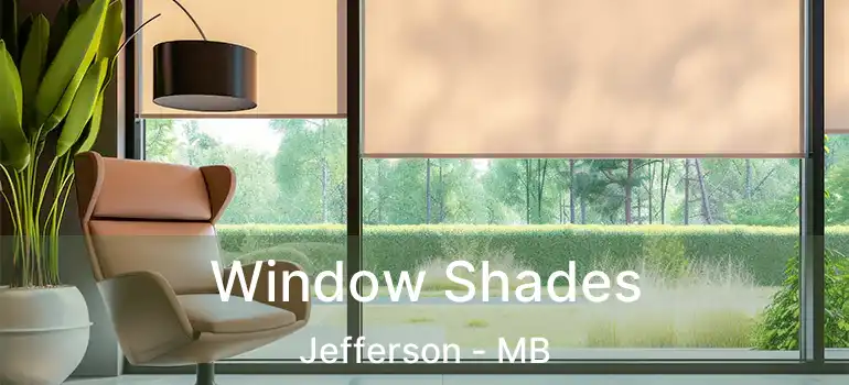  Window Shades Jefferson - MB