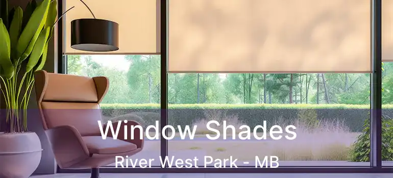  Window Shades River West Park - MB