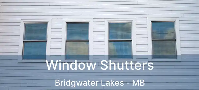  Window Shutters Bridgwater Lakes - MB