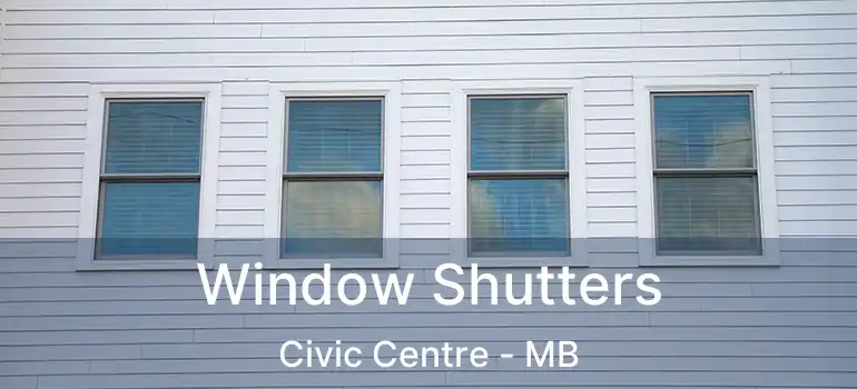  Window Shutters Civic Centre - MB
