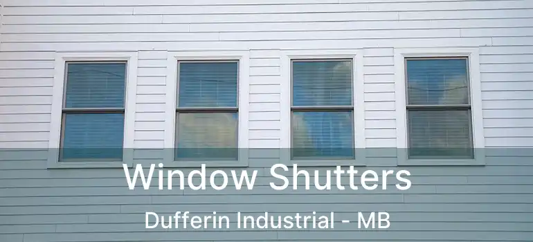  Window Shutters Dufferin Industrial - MB