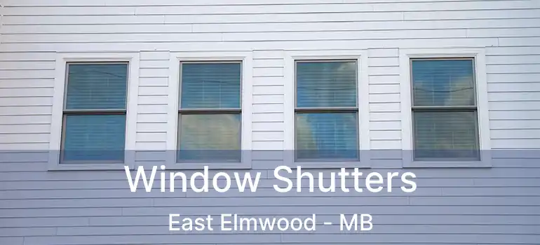  Window Shutters East Elmwood - MB