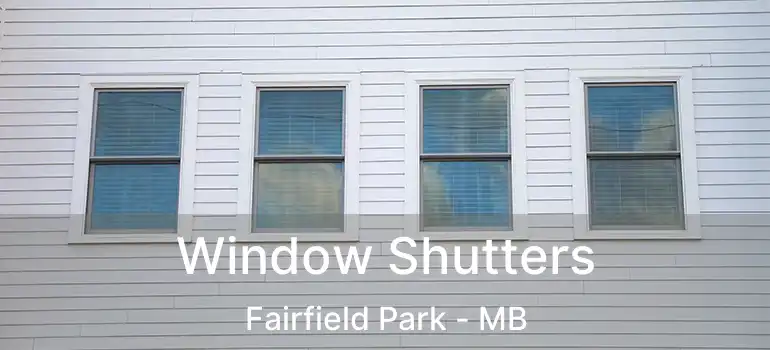  Window Shutters Fairfield Park - MB
