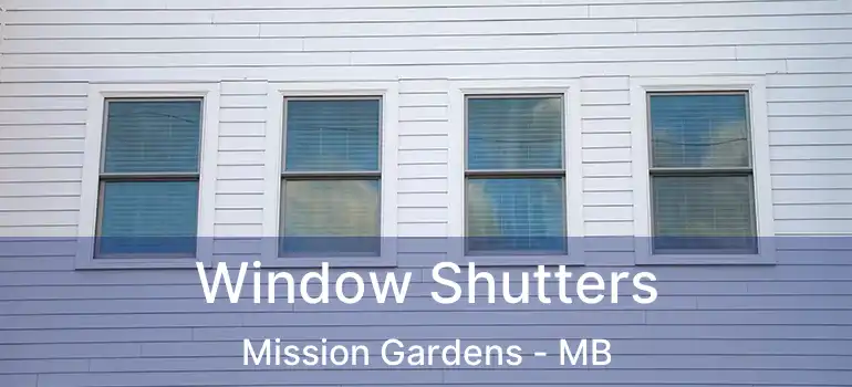  Window Shutters Mission Gardens - MB