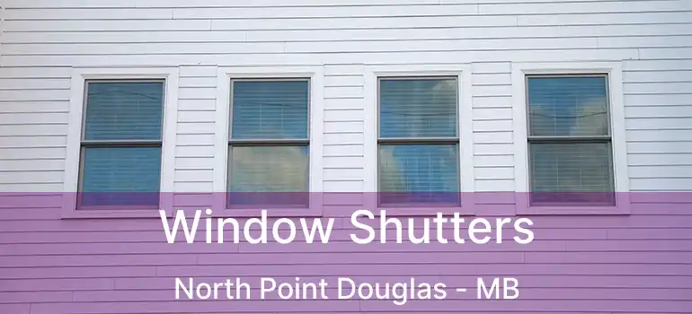  Window Shutters North Point Douglas - MB