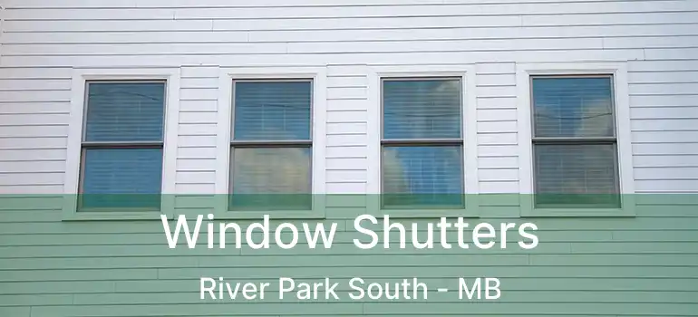  Window Shutters River Park South - MB