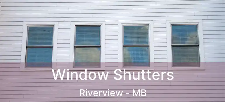  Window Shutters Riverview - MB