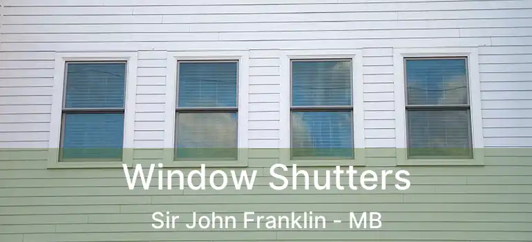  Window Shutters Sir John Franklin - MB