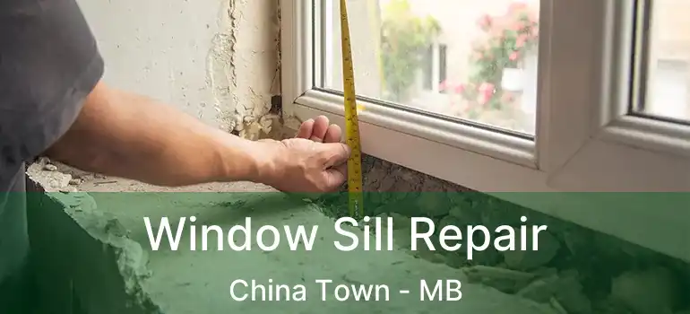  Window Sill Repair China Town - MB