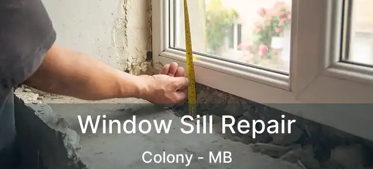  Window Sill Repair Colony - MB