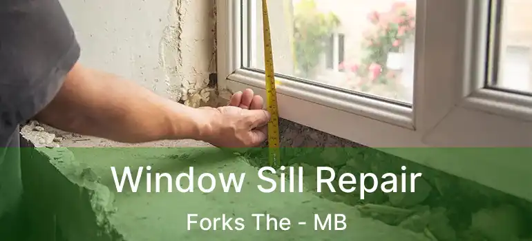  Window Sill Repair Forks The - MB