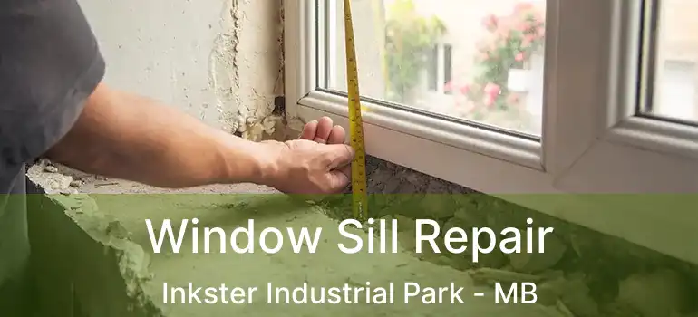  Window Sill Repair Inkster Industrial Park - MB