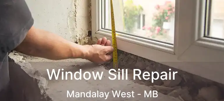  Window Sill Repair Mandalay West - MB