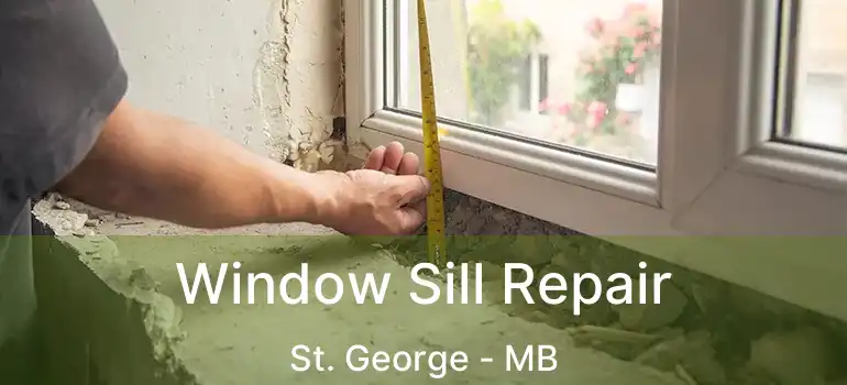  Window Sill Repair St. George - MB