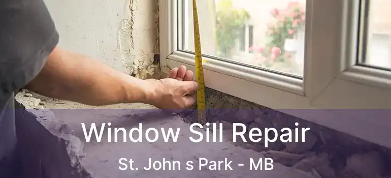  Window Sill Repair St. John s Park - MB