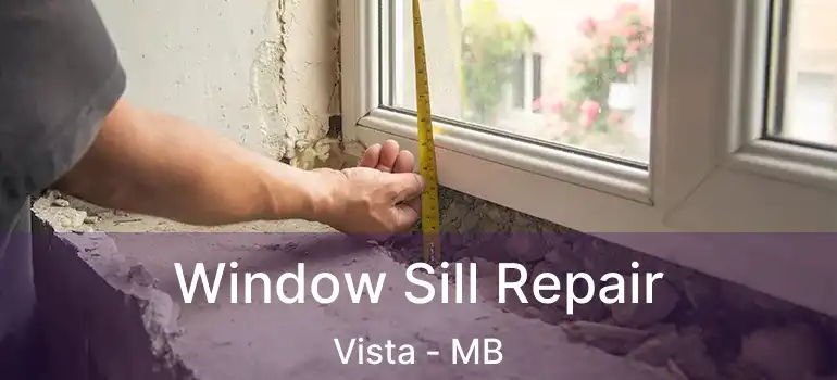  Window Sill Repair Vista - MB