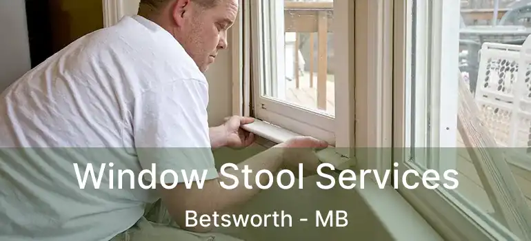  Window Stool Services Betsworth - MB