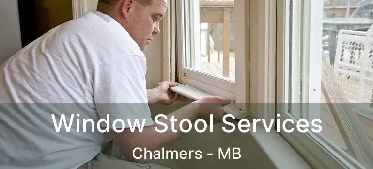  Window Stool Services Chalmers - MB