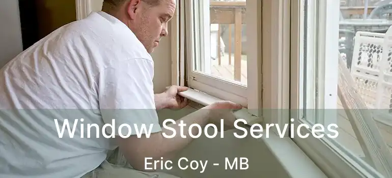  Window Stool Services Eric Coy - MB