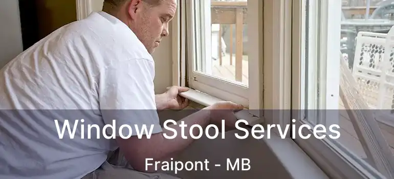  Window Stool Services Fraipont - MB
