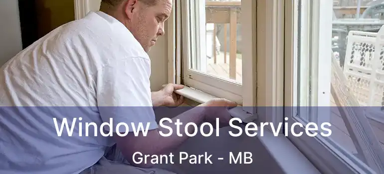 Window Stool Services Grant Park - MB