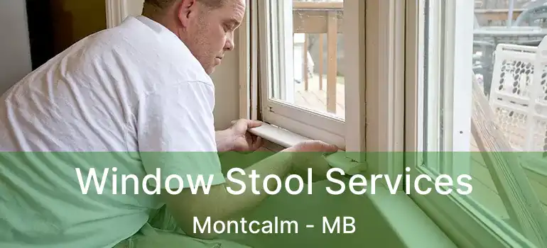  Window Stool Services Montcalm - MB
