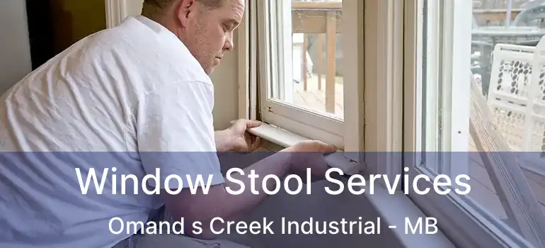  Window Stool Services Omand s Creek Industrial - MB