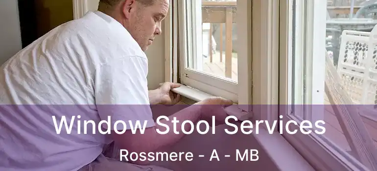  Window Stool Services Rossmere - A - MB