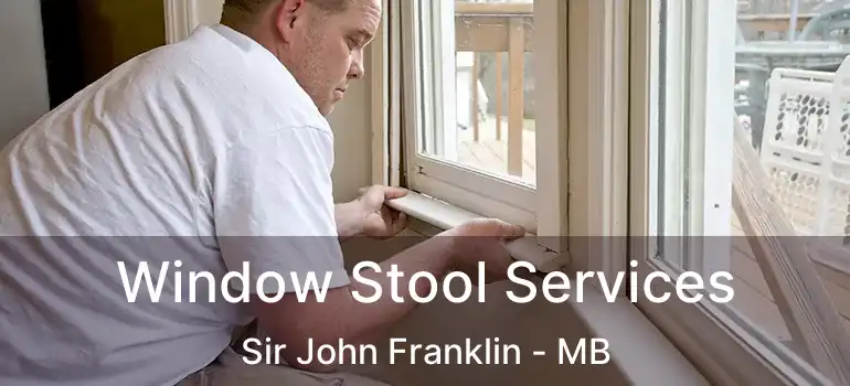  Window Stool Services Sir John Franklin - MB