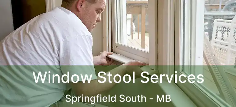  Window Stool Services Springfield South - MB
