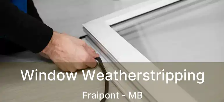  Window Weatherstripping Fraipont - MB