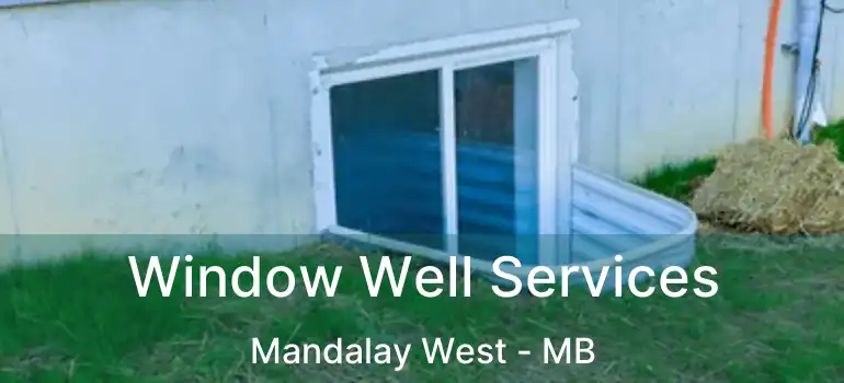  Window Well Services Mandalay West - MB