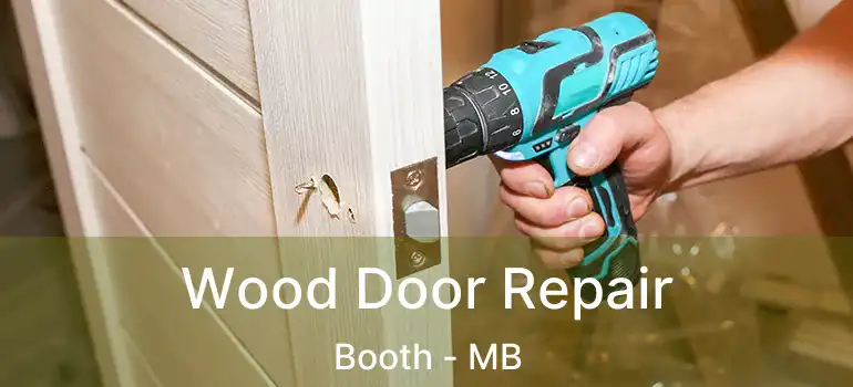  Wood Door Repair Booth - MB